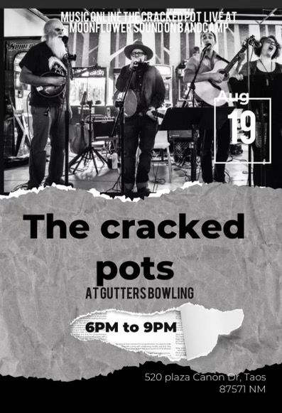 The Cracked Pots at Gutters 8/19/2023